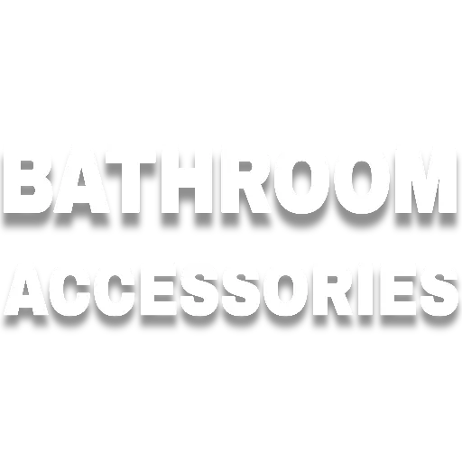 Bathroom Accessories